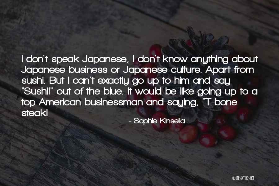 Japanese Culture Quotes By Sophie Kinsella