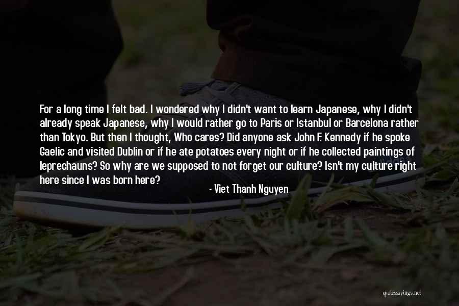 Japanese Culture Quotes By Viet Thanh Nguyen