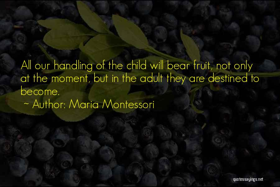 Japanese Death Poems Quotes By Maria Montessori