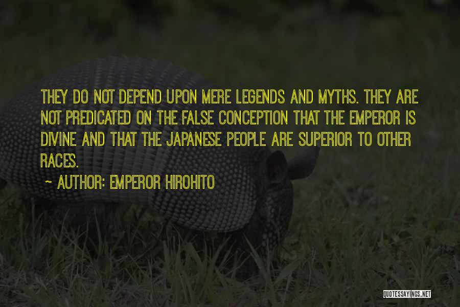 Japanese Emperor Quotes By Emperor Hirohito