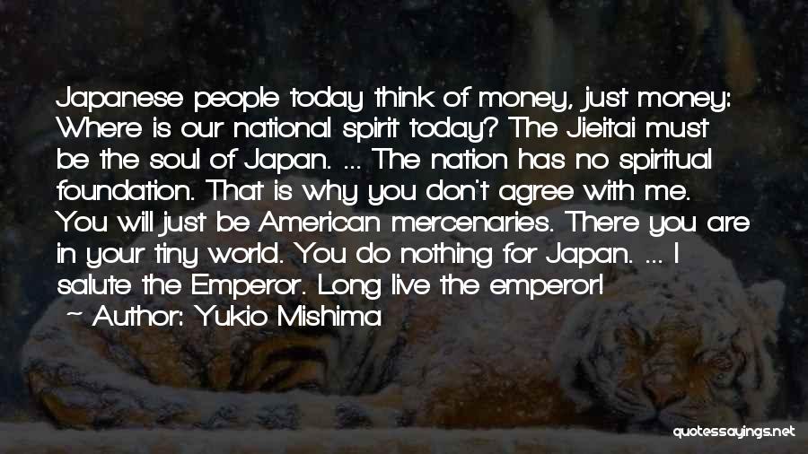 Japanese Emperor Quotes By Yukio Mishima