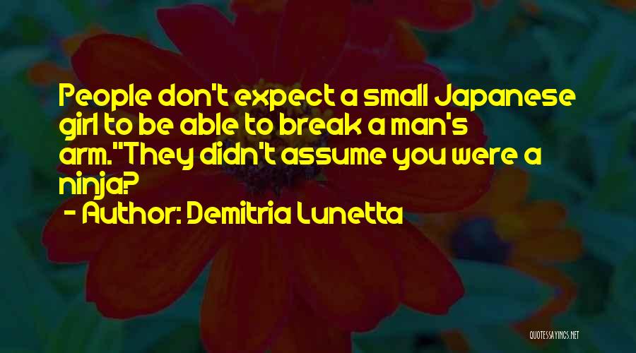 Japanese Girl Quotes By Demitria Lunetta