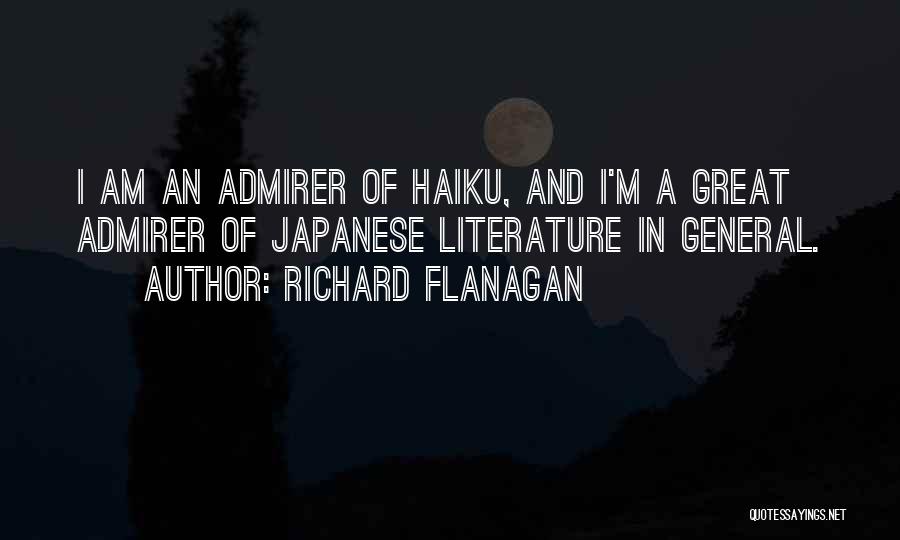 Japanese Haiku Quotes By Richard Flanagan