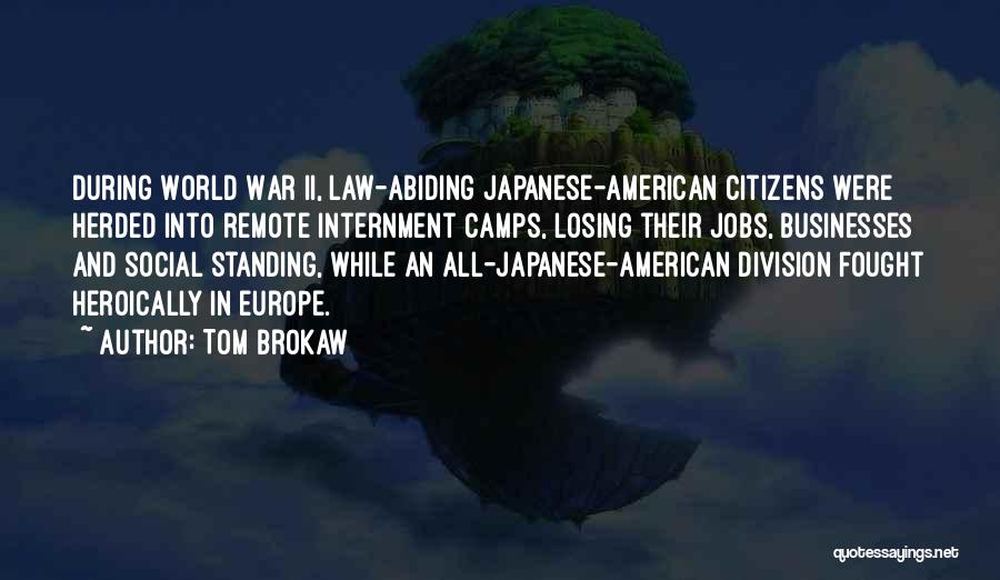 Japanese Internment Camps Quotes By Tom Brokaw