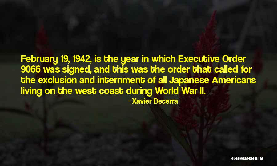 Japanese Internment Quotes By Xavier Becerra