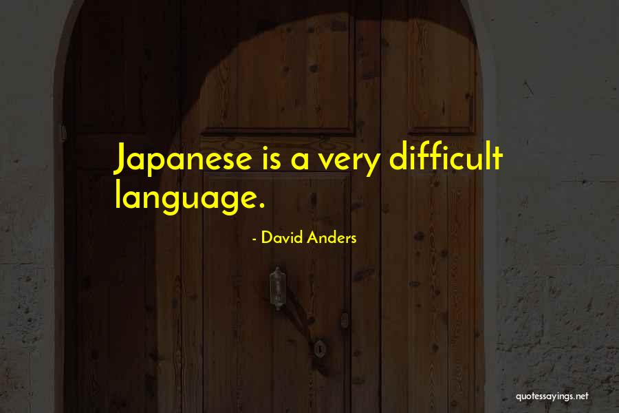 Japanese Language Quotes By David Anders Japanese Language Quotes By David Anders