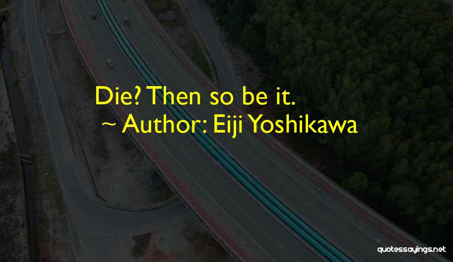 Japanese Literature Quotes By Eiji Yoshikawa