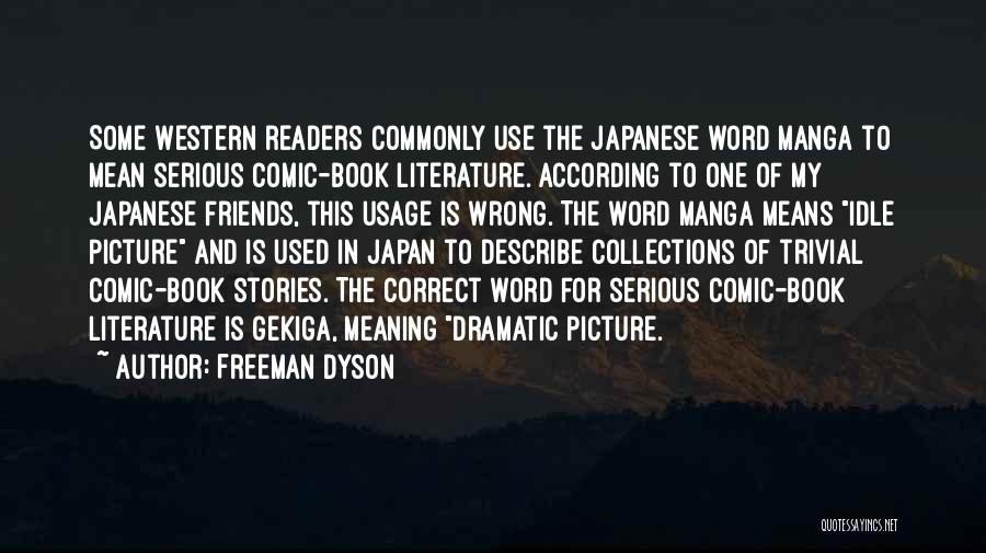 Japanese Literature Quotes By Freeman Dyson