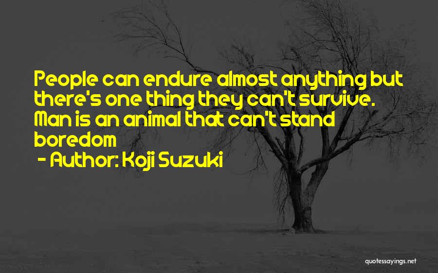 Japanese Literature Quotes By Koji Suzuki