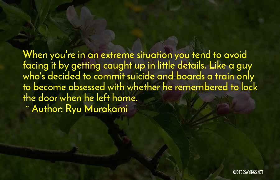 Japanese Literature Quotes By Ryu Murakami