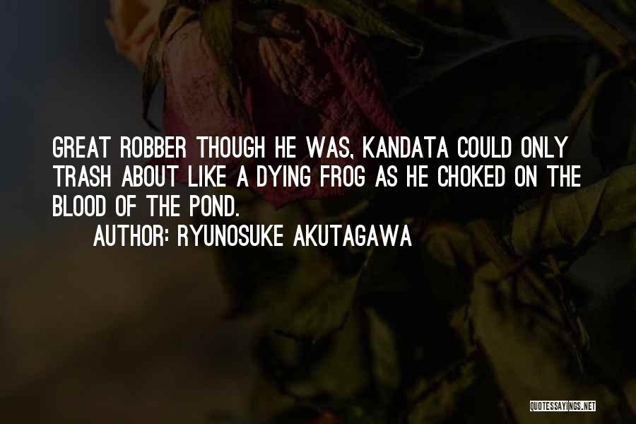 Japanese Literature Quotes By Ryunosuke Akutagawa