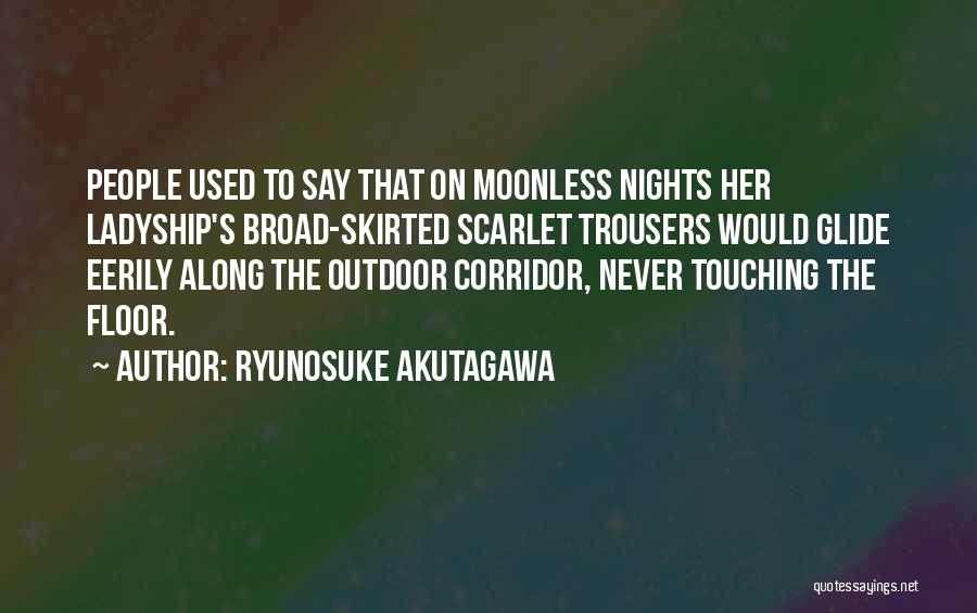 Japanese Literature Quotes By Ryunosuke Akutagawa