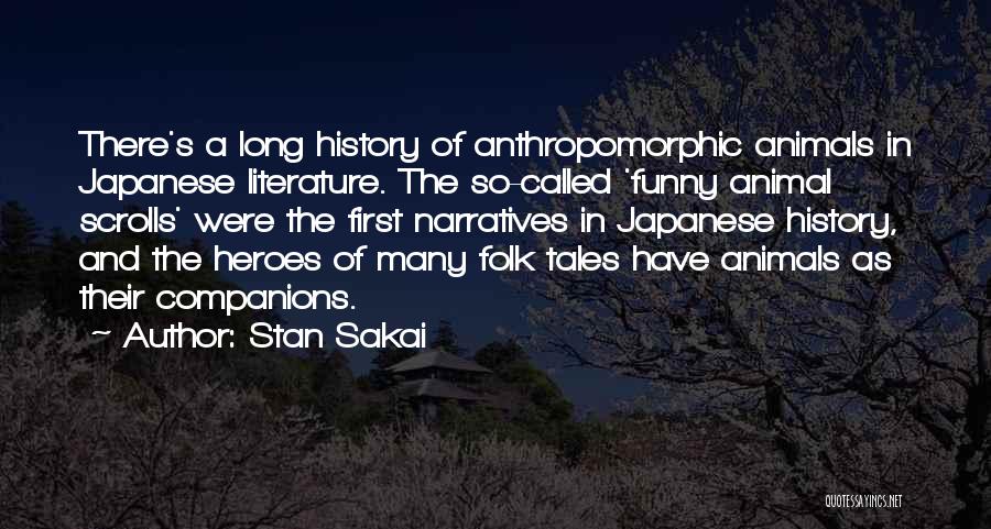 Japanese Literature Quotes By Stan Sakai