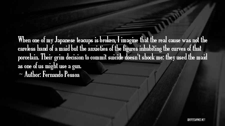 Japanese Maid Quotes By Fernando Pessoa