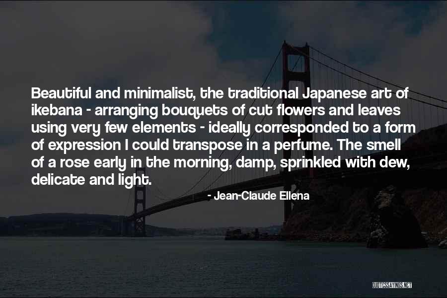 Japanese Traditional Quotes By Jean-Claude Ellena Japanese Traditional Quotes By Jean-Claude Ellena