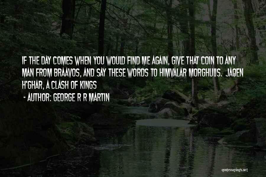 Jaqen Quotes By George R R Martin