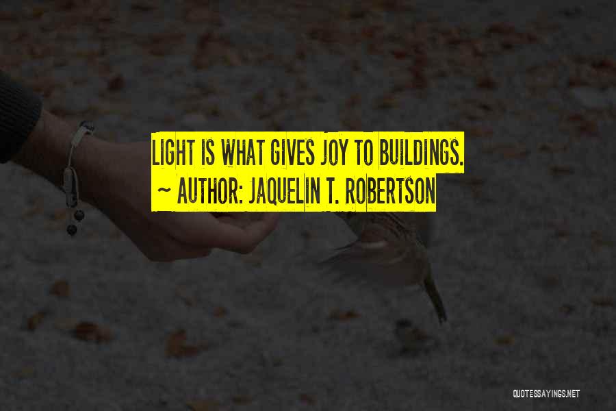 Jaquelin T. Robertson Quotes 1099251