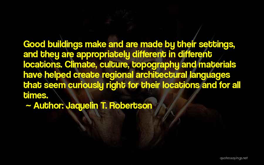 Jaquelin T. Robertson Quotes 110507