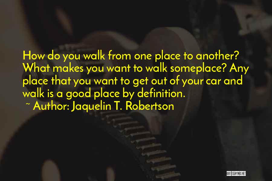 Jaquelin T. Robertson Quotes 1205435