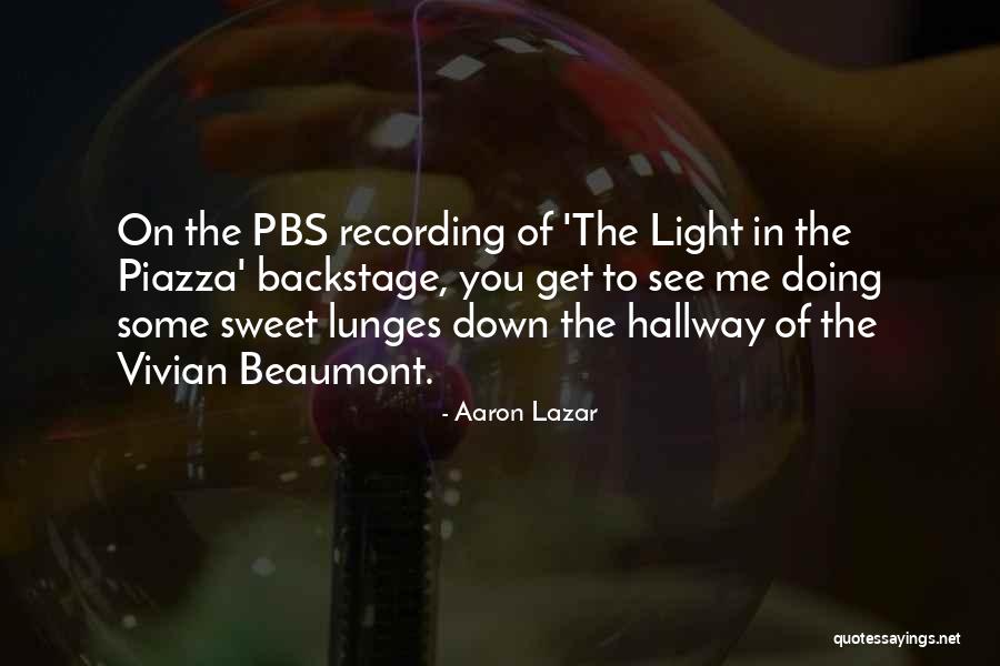 Jaquelina Rocha Quotes By Aaron Lazar Jaquelina Rocha Quotes By Aaron Lazar