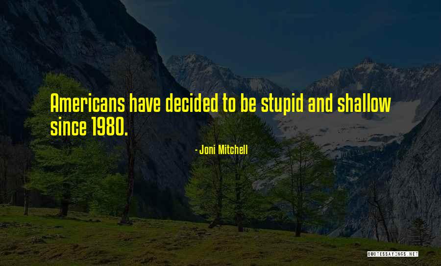 Jaquish Biomedical Quotes By Joni Mitchell Jaquish Biomedical Quotes By Joni Mitchell