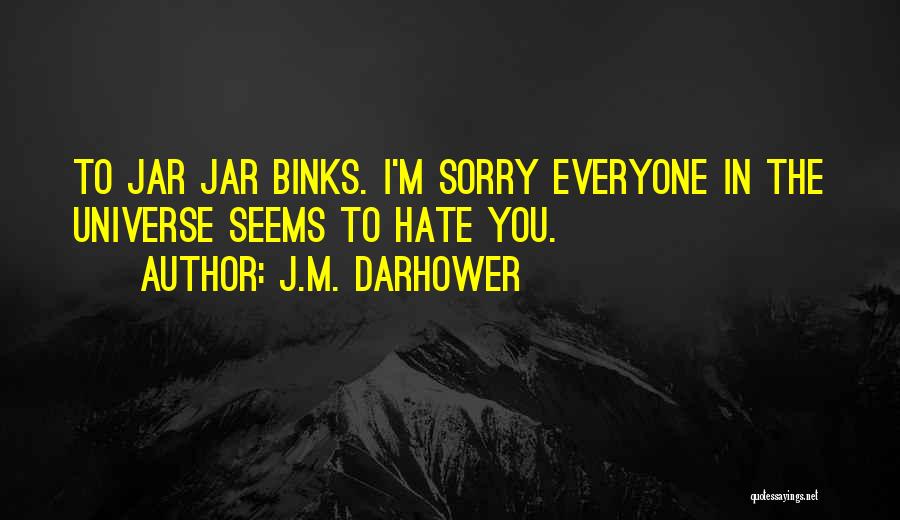 Jar Jar Binks Quotes By J.M. Darhower