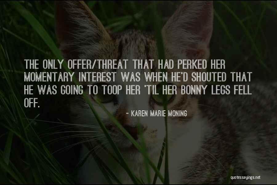 Jaragua Santo Quotes By Karen Marie Moning Jaragua Santo Quotes By Karen Marie Moning
