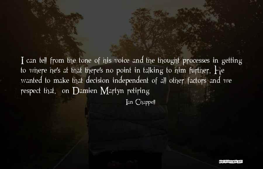 Jaramillo Montoya Quotes By Ian Chappell Jaramillo Montoya Quotes By Ian Chappell