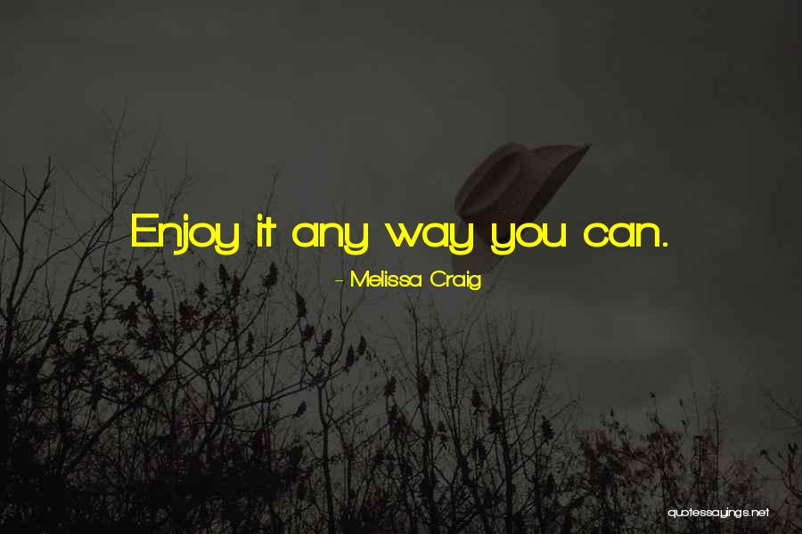 Jarang In English Quotes By Melissa Craig Jarang In English Quotes By Melissa Craig