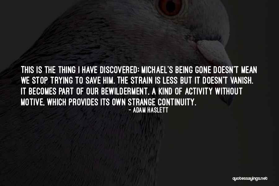 Jardan Quotes By Adam Haslett Jardan Quotes By Adam Haslett