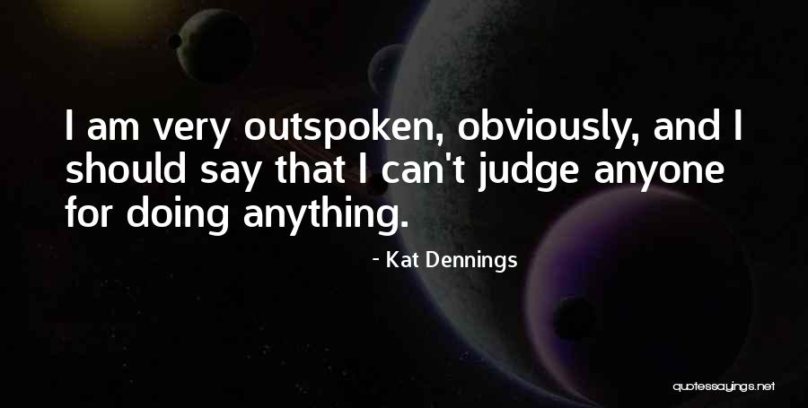 Jardinera De Madera Quotes By Kat Dennings Jardinera De Madera Quotes By Kat Dennings