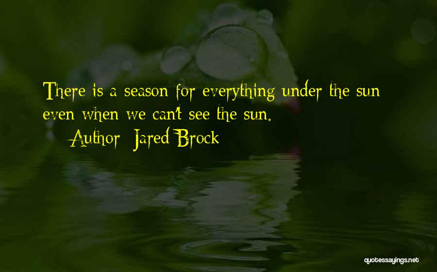 Jared Brock Quotes 1341094