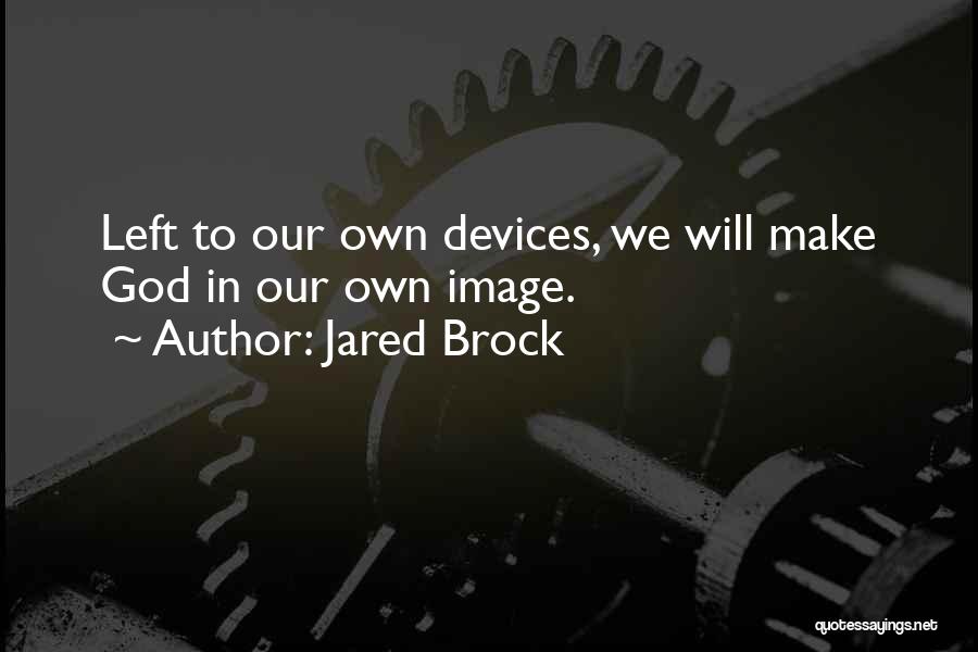 Jared Brock Quotes 235113
