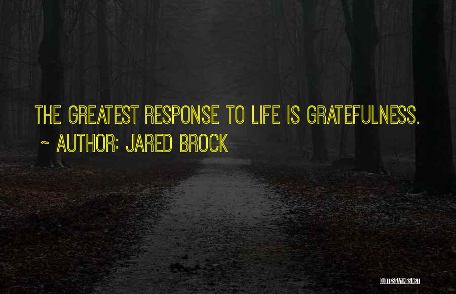 Jared Brock Quotes 366408