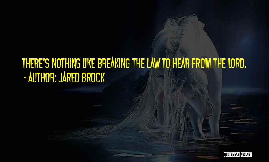 Jared Brock Quotes 729268