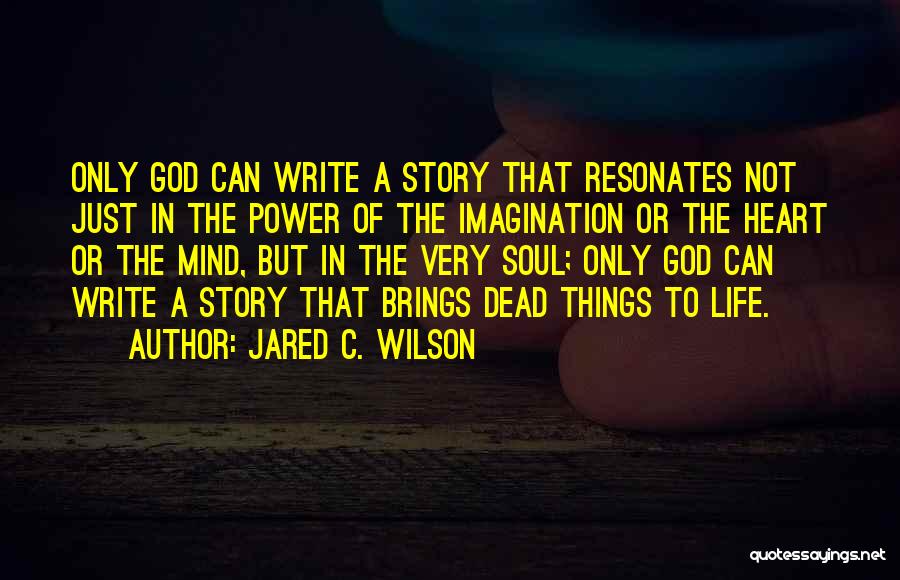 Jared C. Wilson Quotes 1069474