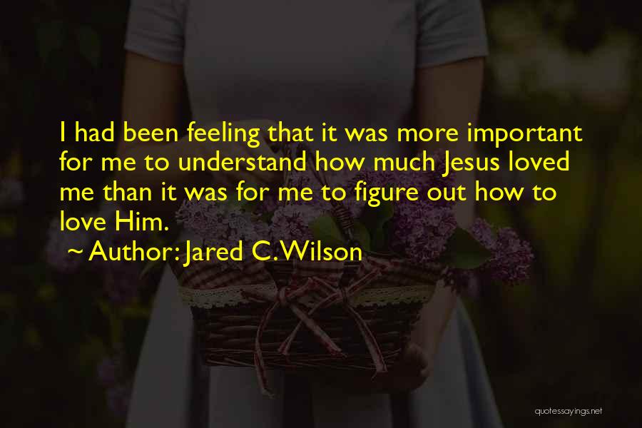 Jared C. Wilson Quotes 526080