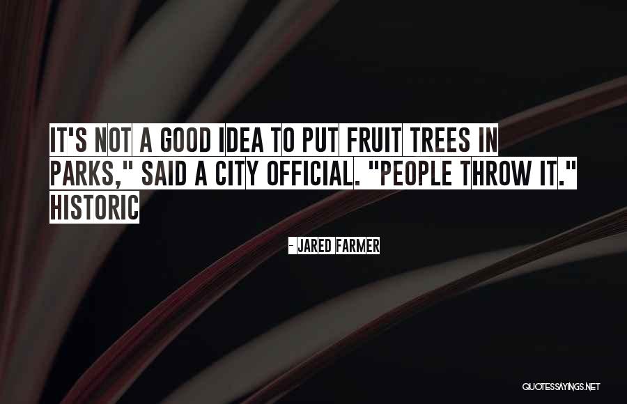 Jared Farmer Quotes 749345 Jared Farmer Quotes 749345