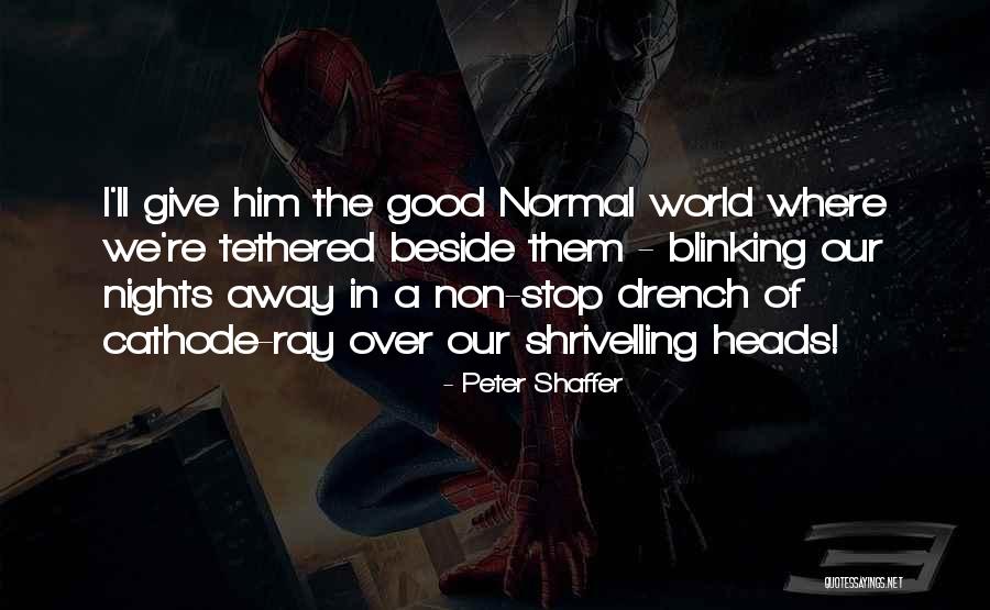Jared Garrett Quotes By Peter Shaffer Jared Garrett Quotes By Peter Shaffer