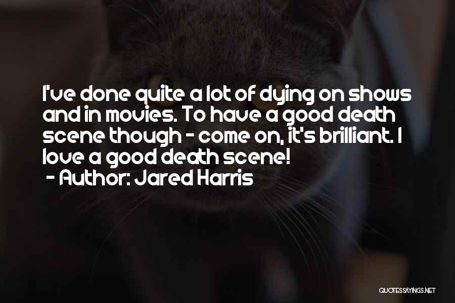 Jared Harris Quotes 1697595