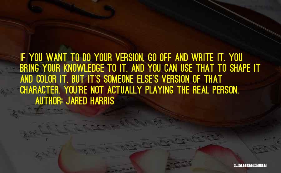 Jared Harris Quotes 375568