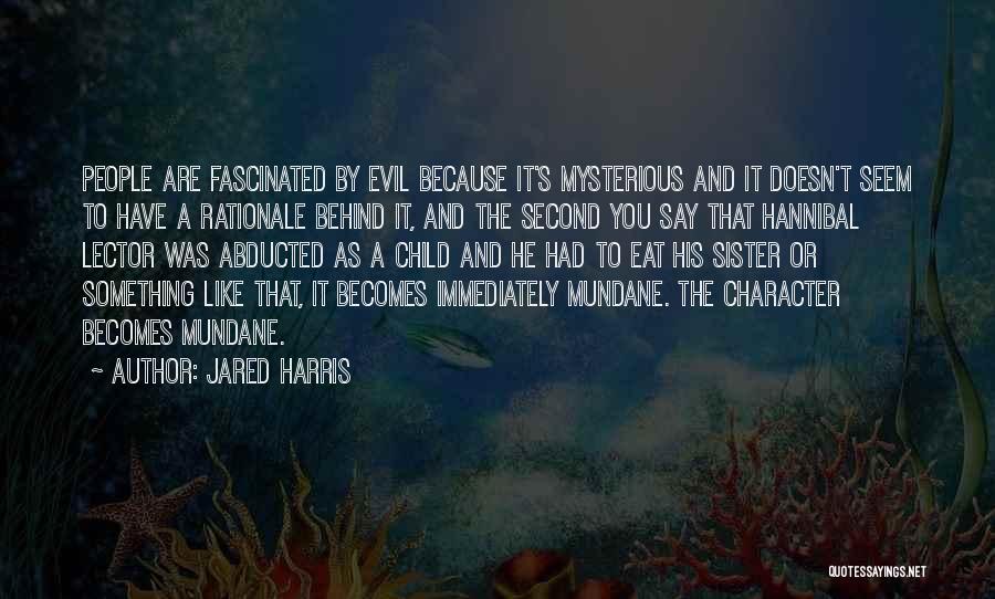 Jared Harris Quotes 375869