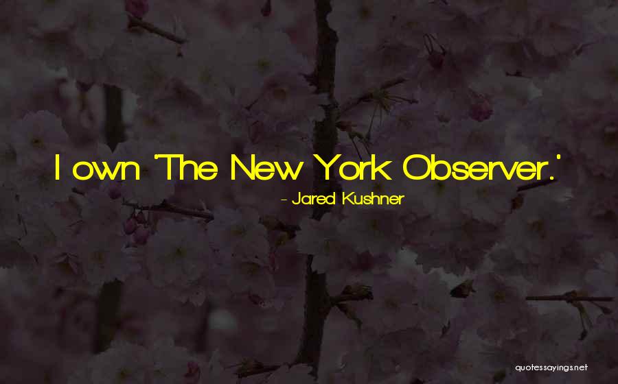 Jared Kushner Quotes 1908834 Jared Kushner Quotes 1908834