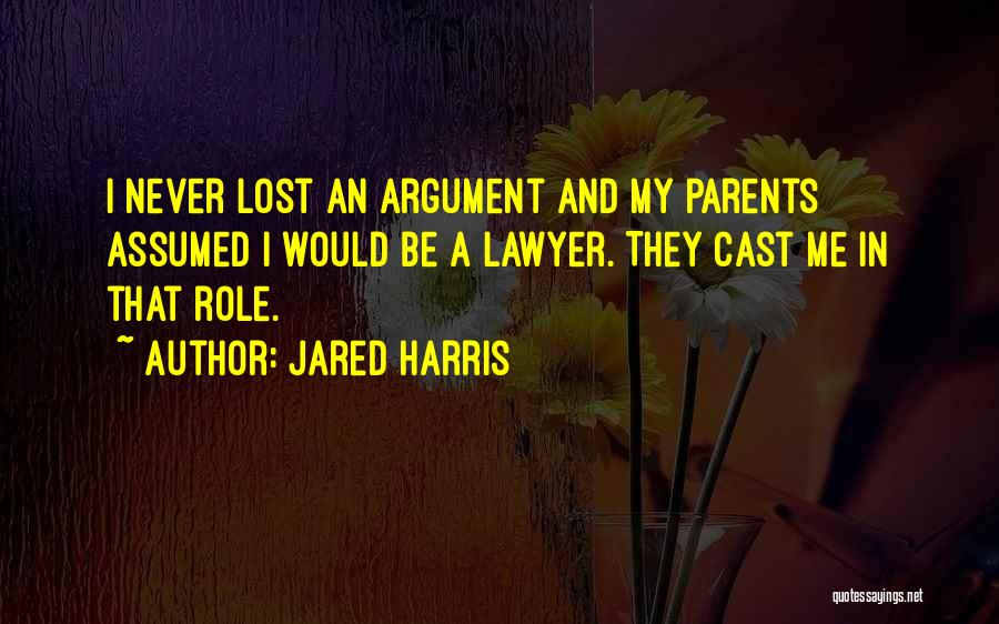 Jared Quotes By Jared Harris