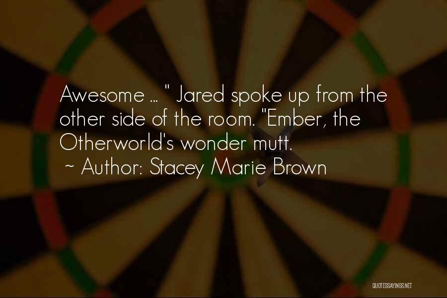 Jared Quotes By Stacey Marie Brown