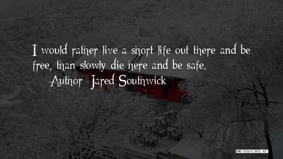Jared Southwick Quotes 2051464