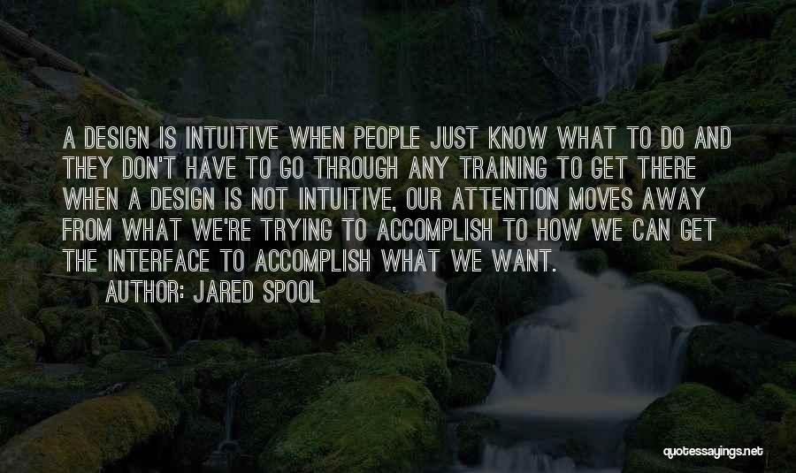 Jared Spool Quotes 370474