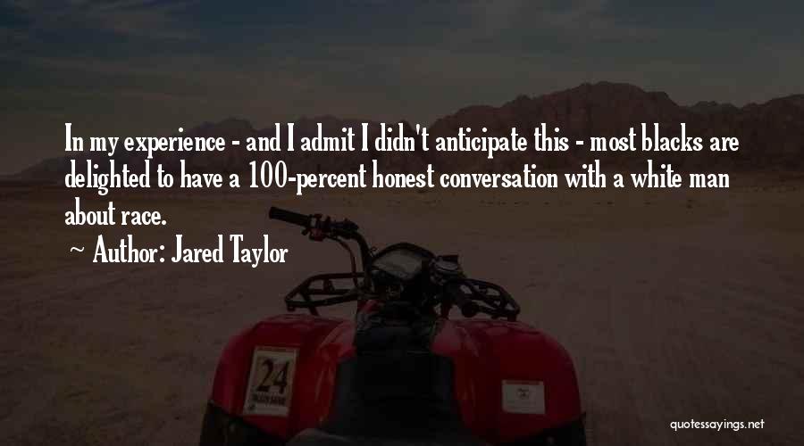 Jared Taylor Quotes 1678535