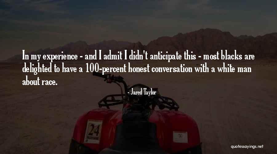 Jared Taylor Quotes 1678535 Jared Taylor Quotes 1678535