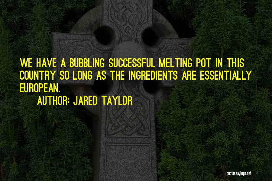Jared Taylor Quotes 1701418